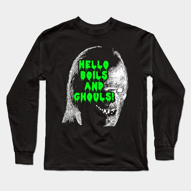 Boils & Ghouls! Long Sleeve T-Shirt by zachattack